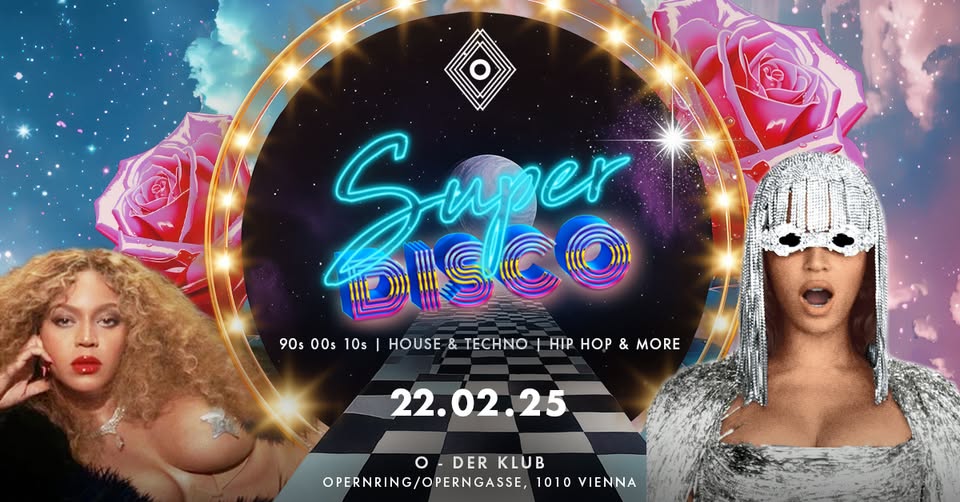 Super Disco am 22. February 2025 @ O - Der Klub.