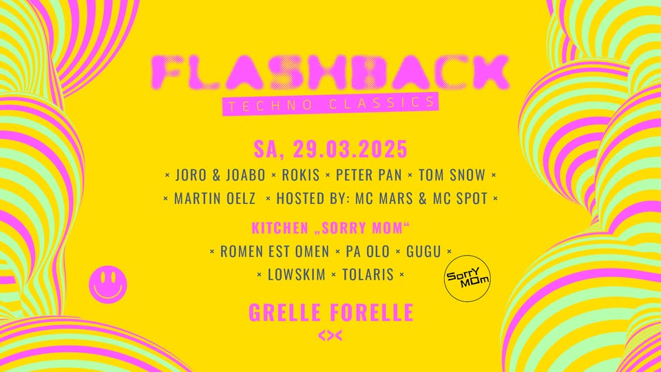 FLASHBACK Techno Classics am 29. March 2025 @ Grelle Forelle.