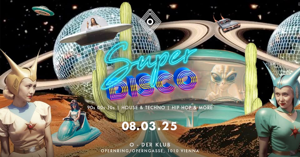 Super Disco am 8. March 2025 @ O - Der Klub.