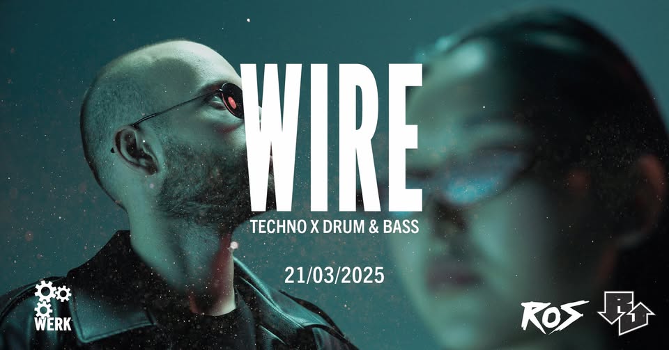 Wire Rave am 21. March 2025 @ Das Werk.