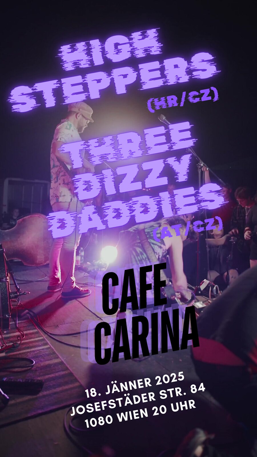 High Steppers (HR/CZ) | Three Dizzy Daddies (AT/CZ) am 18. January 2025 @ Café Carina.