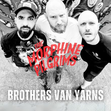 The Morphine Pilgrims / Brothers van Yarns