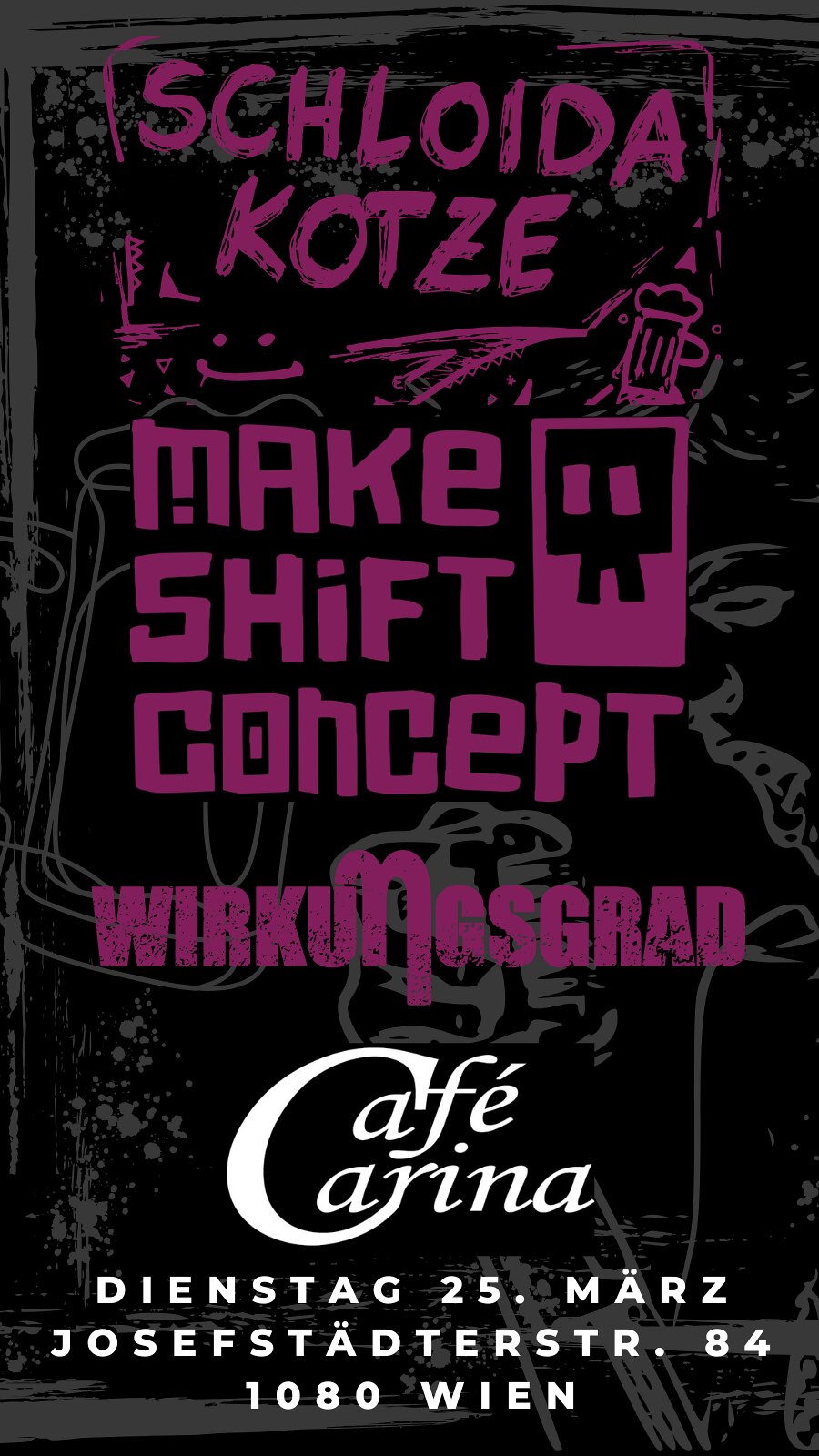 Schloidakotze | MakeShiftConcept | WirkuNgsgrad am 25. March 2025 @ Café Carina.