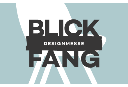 Blickfang Designmesse