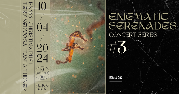 Enigmatic Serenades #3 Concert Series am 10. April 2024 @ Flucc.
