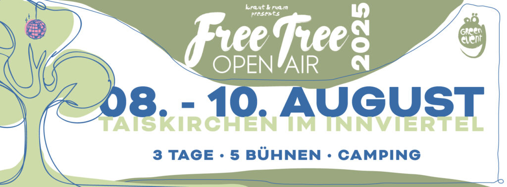 Free Tree Open Air 2025 am 8. August 2025 @ Traiskirchen im Innkreis.