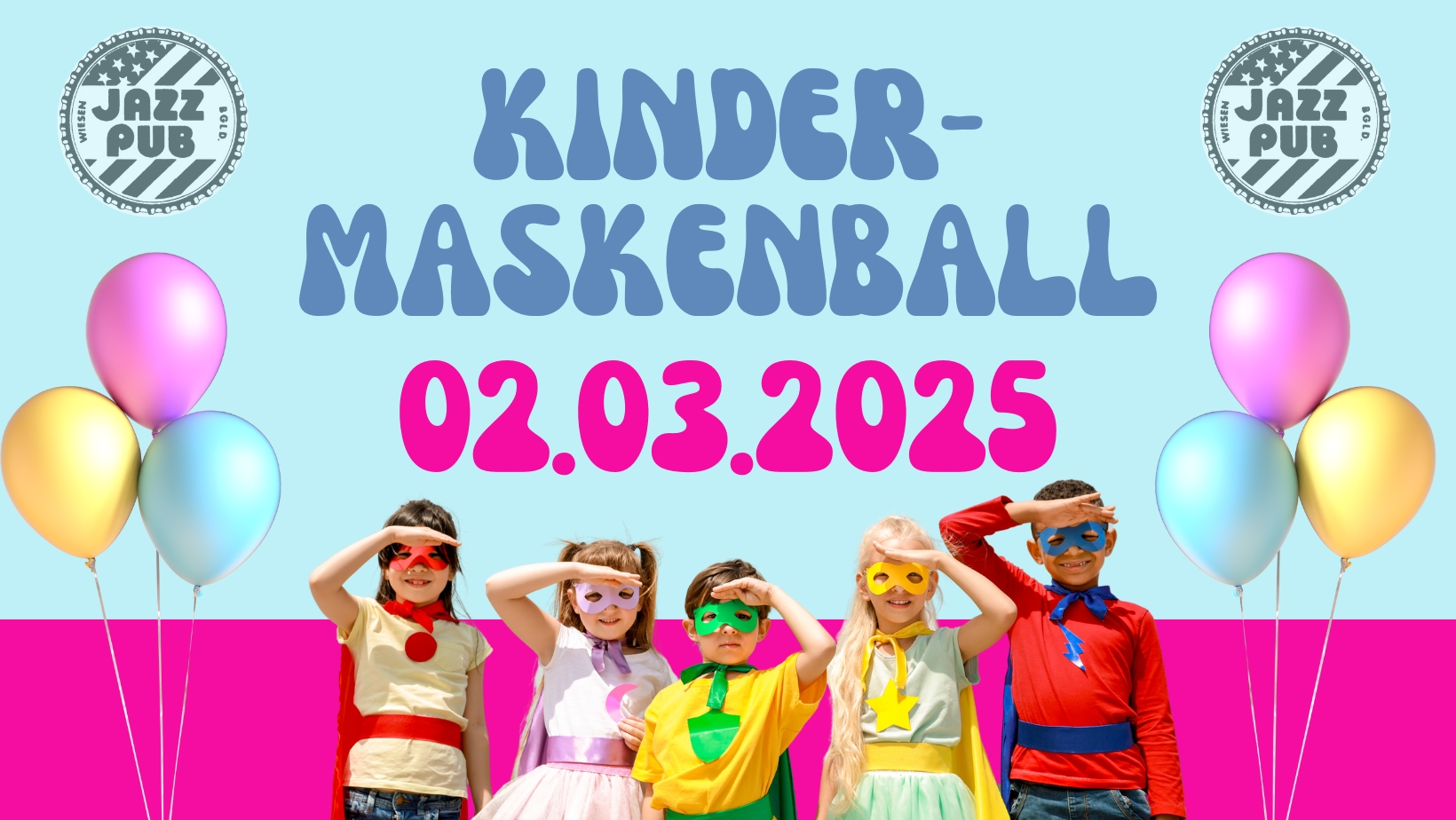 Kindermaskenball am 2. March 2025 @ Jazz PUB Wiesen.