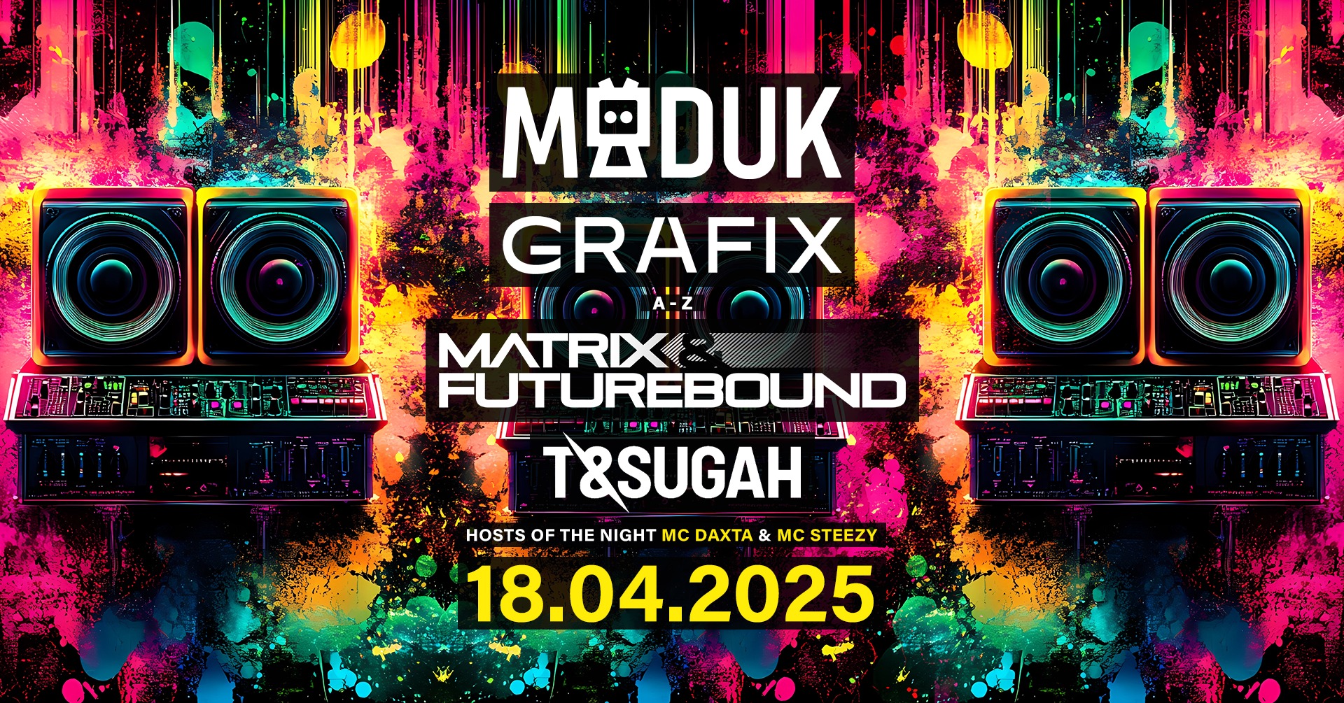 ELEMNT pres. MADUK & GRAFIX & MATRIX & FUTUREBOUND / T & SUGAH am 18. April 2025 @ Arena Wien.