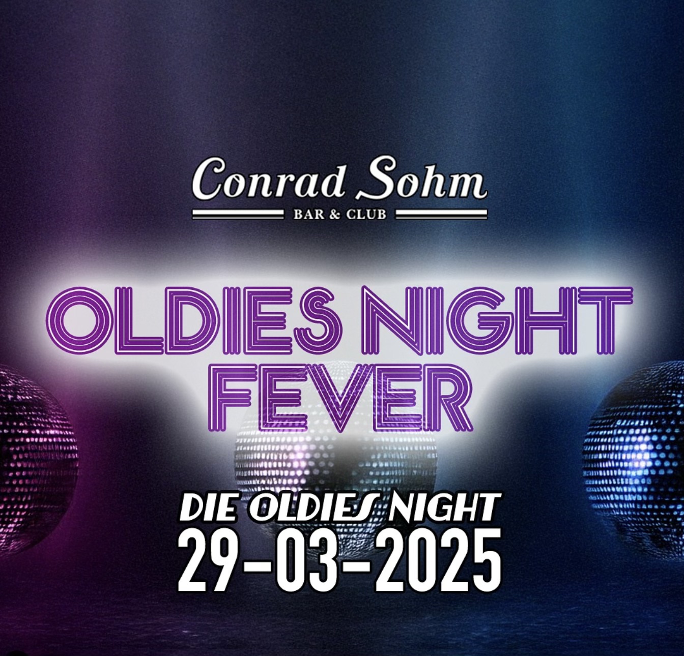 Oldies Night Fever am 29. March 2025 @ Conrad Sohm.