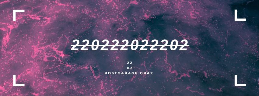 220222022202 am 22. February 2025 @ Postgarage.