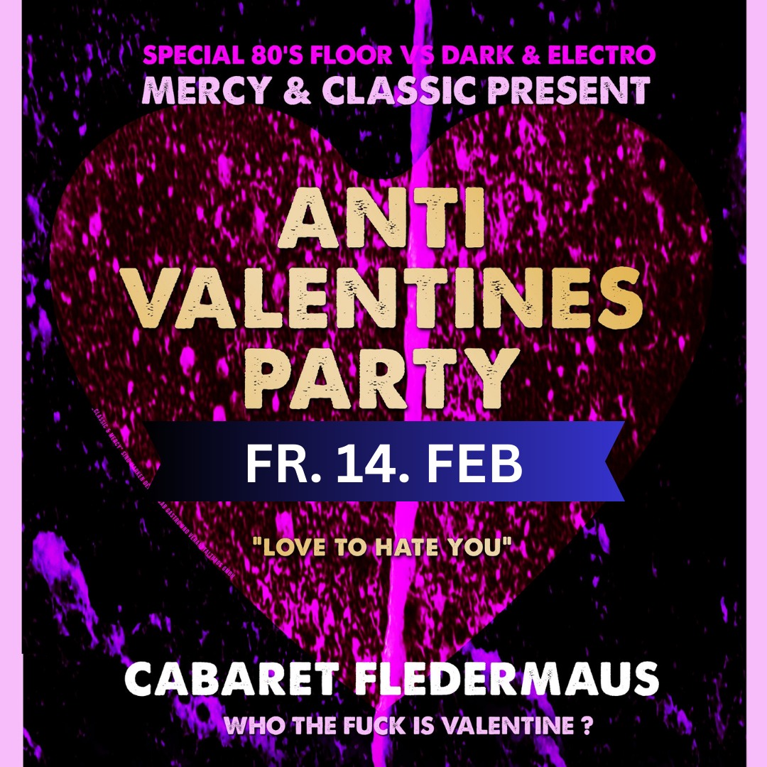 Anti Valentins Day am 14. February 2025 @ Cabaret Fledermaus.