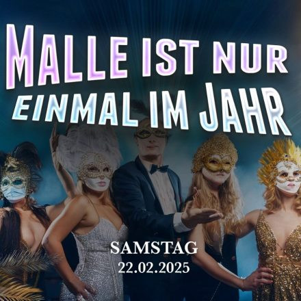 Malle ist nur einmal im Jahr