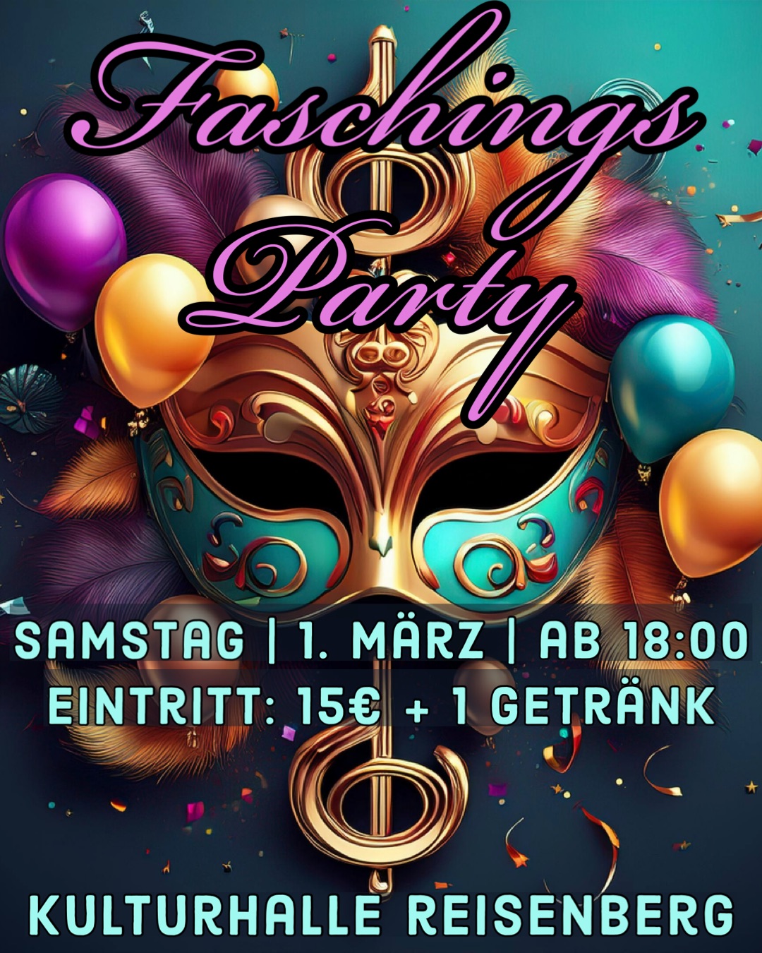 Faschings Party am 1. March 2025 @ Kulturhalle Reisenberg.