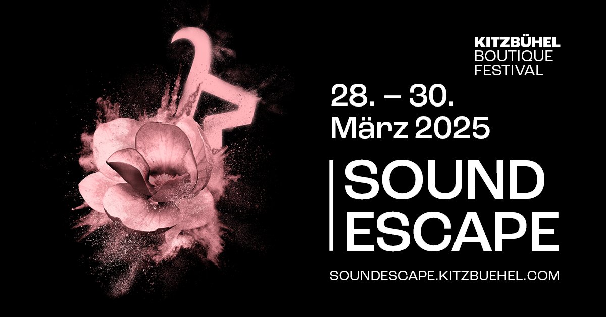 Sound Escape Festival am 28. March 2025 @ Kitzbühel.