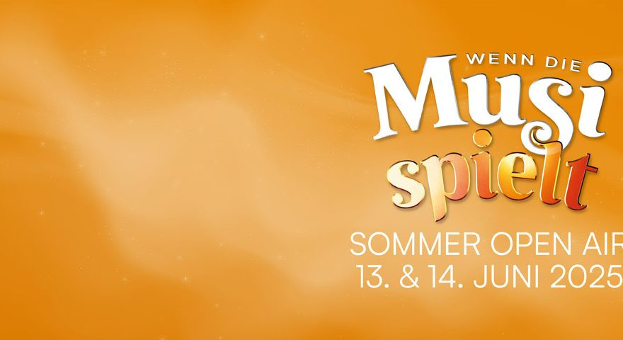 Wenn die Musi spielt - Summer Open Air 2025