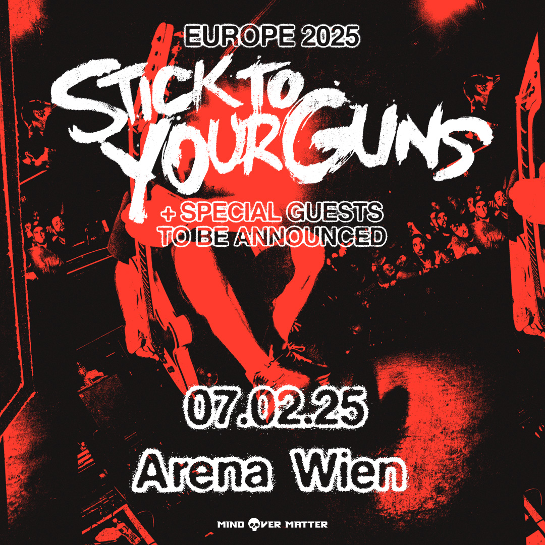 STICK TO YOUR GUNS am 7. February 2025 @ Arena Wien.