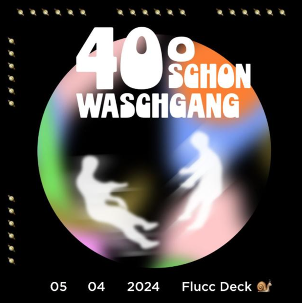 40° Schonwaschgang am 5. April 2024 @ Flucc.