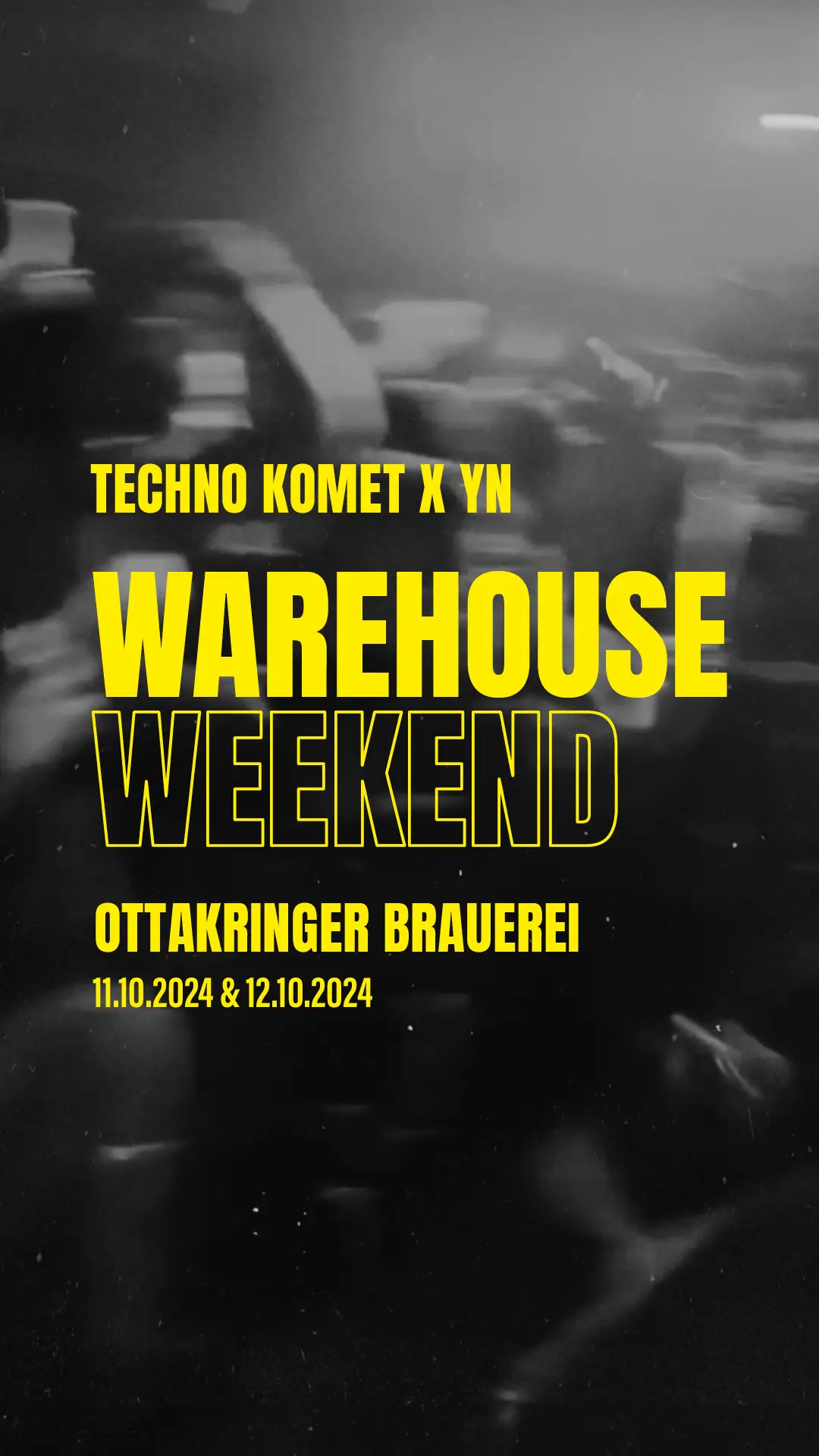 Techno Komet x YN am 11. October 2024 @ Ottakringer Brauerei.