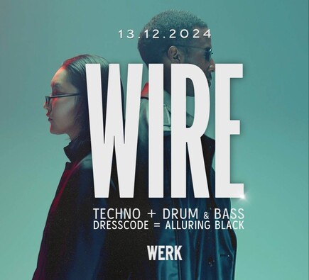 Wire Rave am 13. December 2024 @ Das Werk.