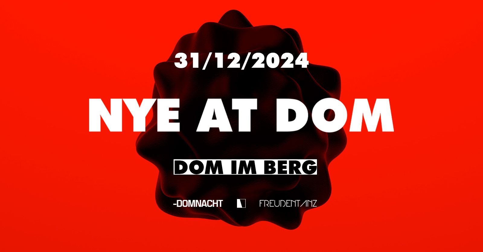 NYE AT DOM am 31. December 2024 @ Dom im Berg.