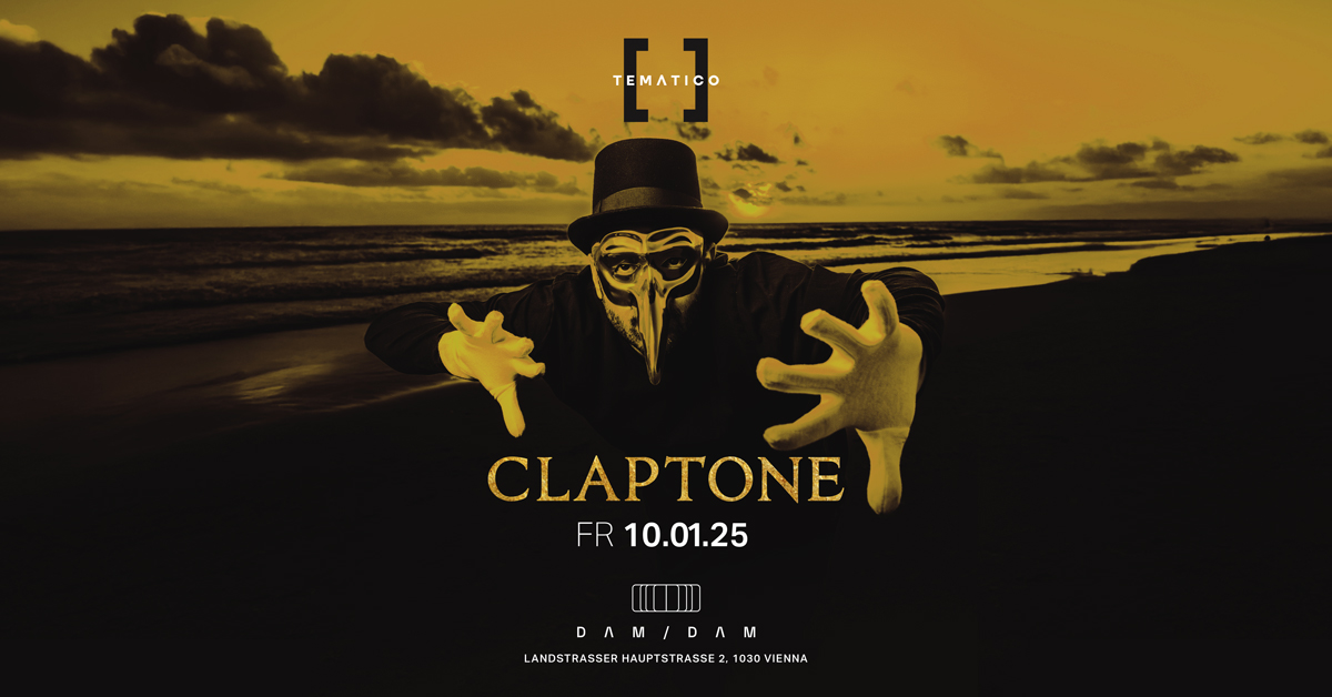 TEMÁTICO w/ Claptone am 10. January 2025 @ DAM / DAM.