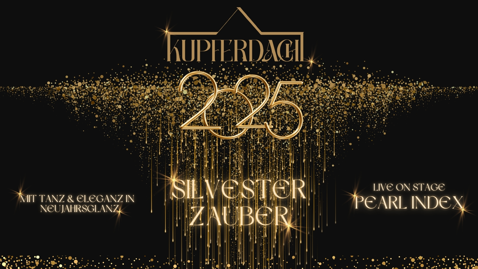 Silvester Zauber feat. Pearl Index am 31. December 2024 @ Kupferdachl.