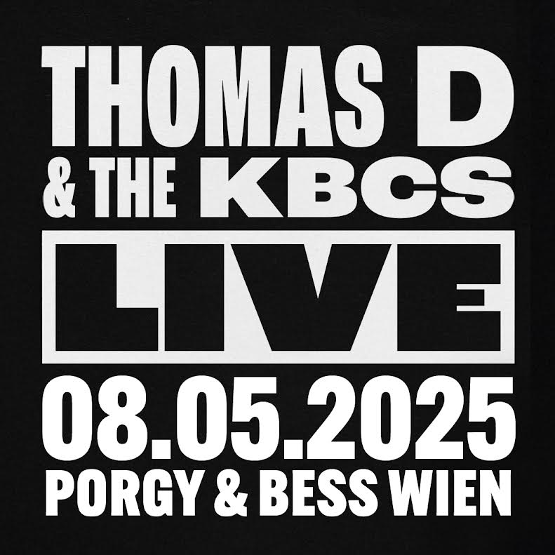 Thomas D & The KBC'S am 8. May 2025 @ Porgy & Bess.