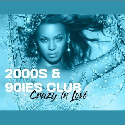 Crazy in 2000s & 90ies Club Love