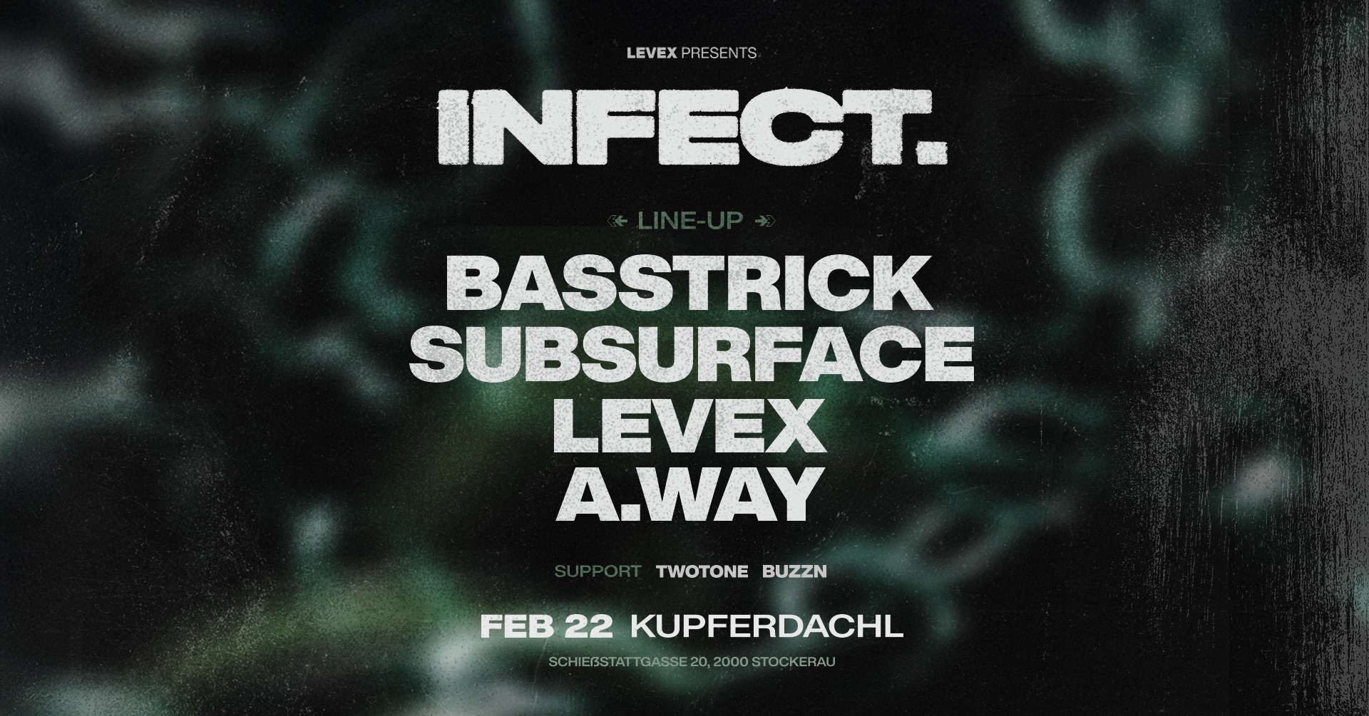 INFECT. w/ Basstrick, Subsurface, Levex, A.Way am 22. February 2025 @ Kupferdachl.