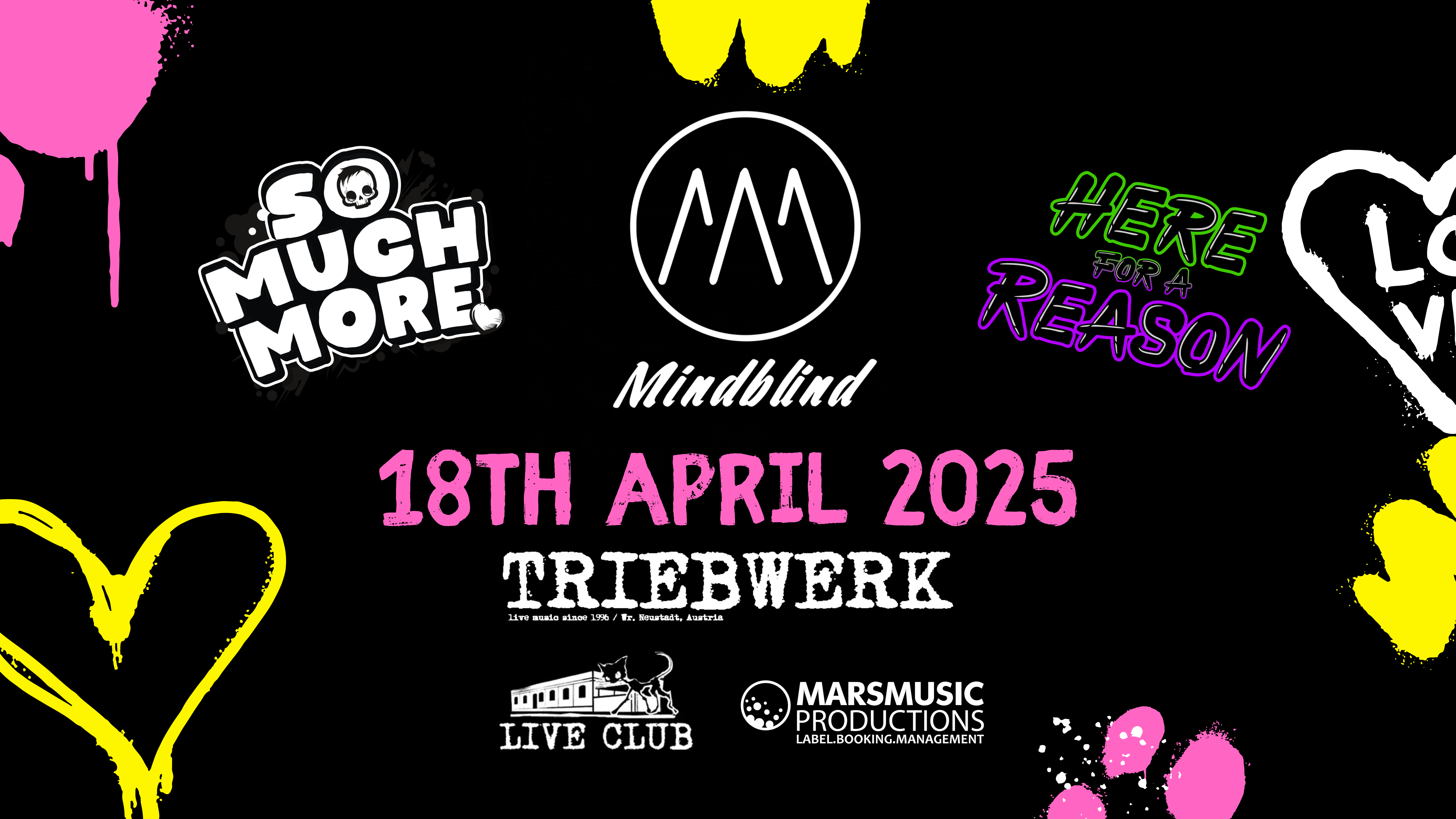 Mindblind • So Much More • Here For A Reason am 18. April 2025 @ Triebwerk.