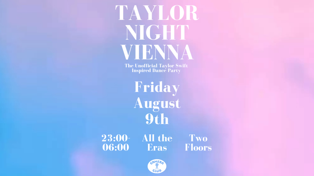 Taylor Night Vienna am 9. August 2024 @ Camera Club.