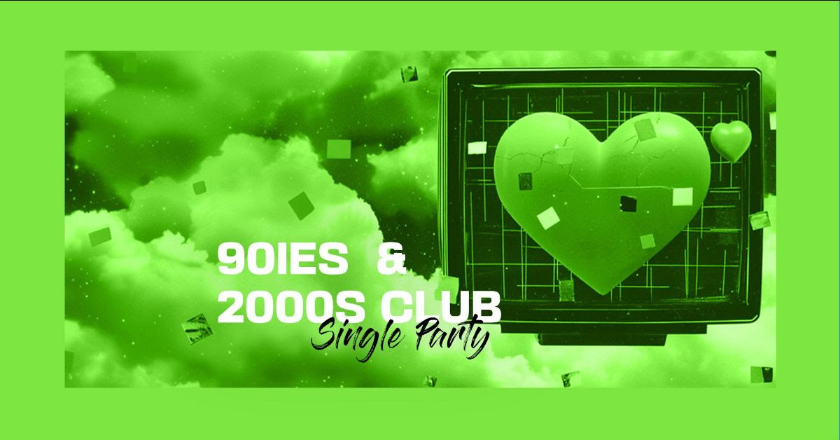 90ies & 2000s Single Party am 29. March 2025 @ The Loft.