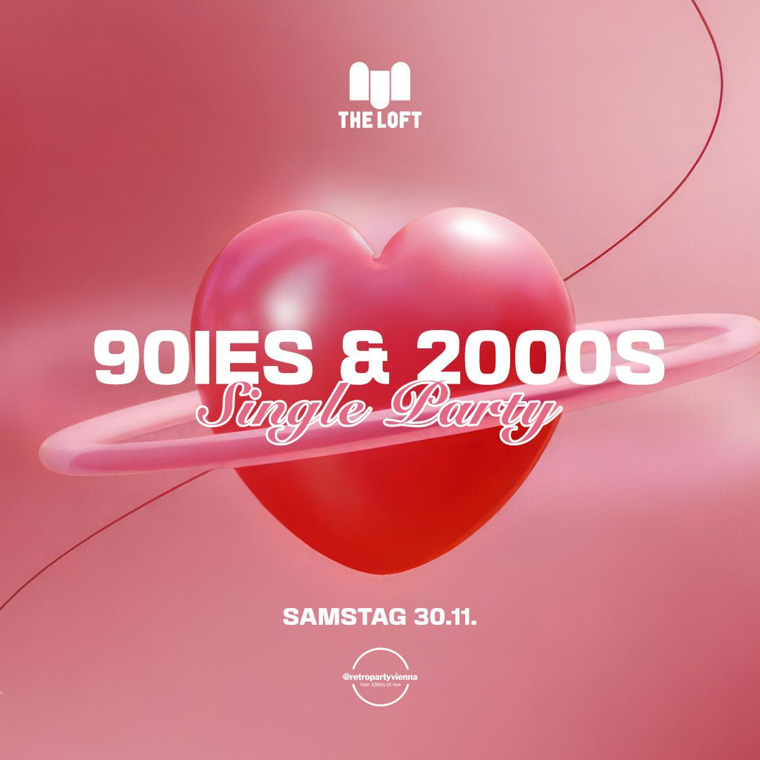 90ies & 2000s SINGLE Party am 30. November 2024 @ The Loft.