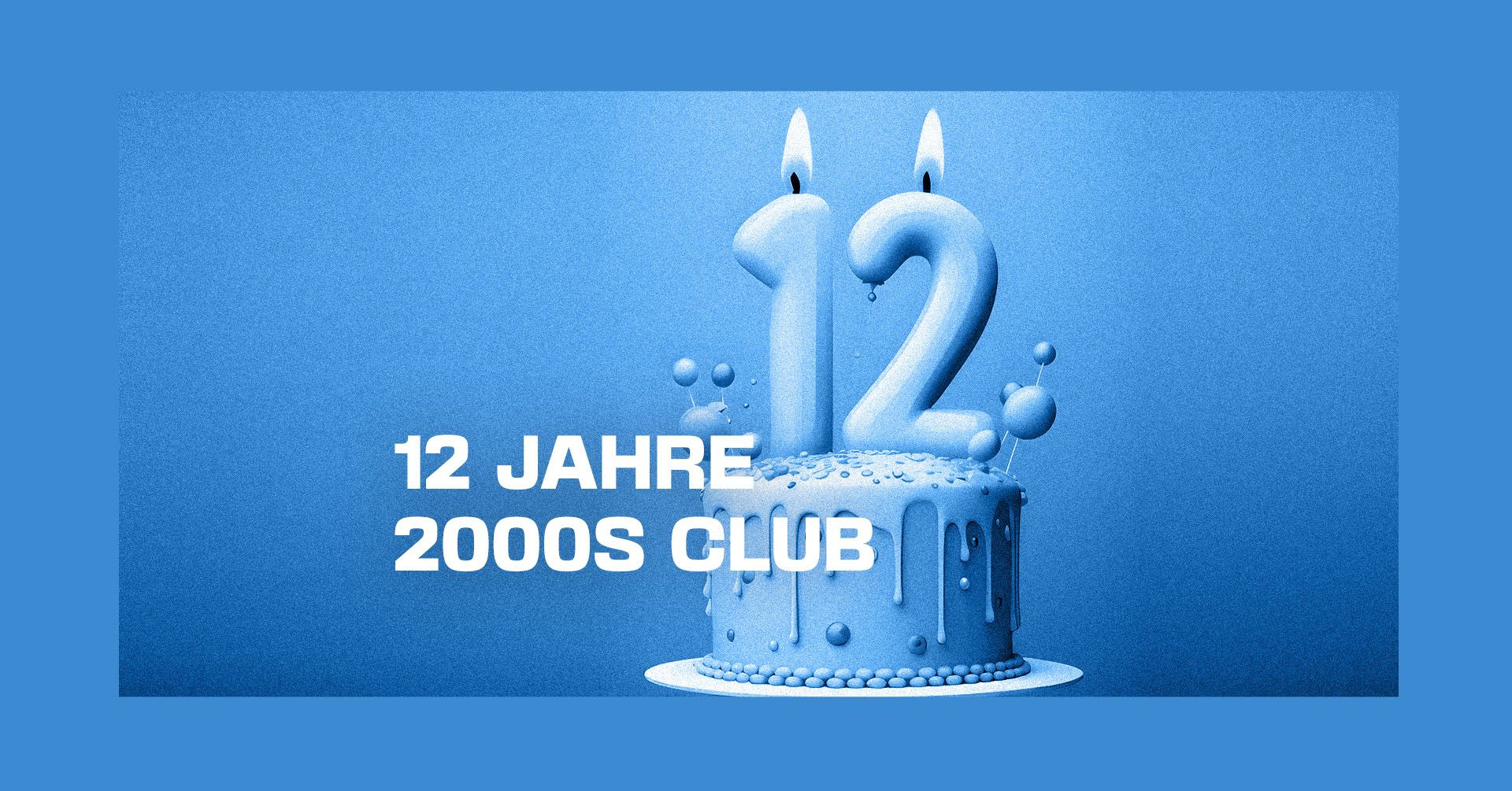 12 Jahre 2000s Club! am 14. December 2024 @ The Loft.