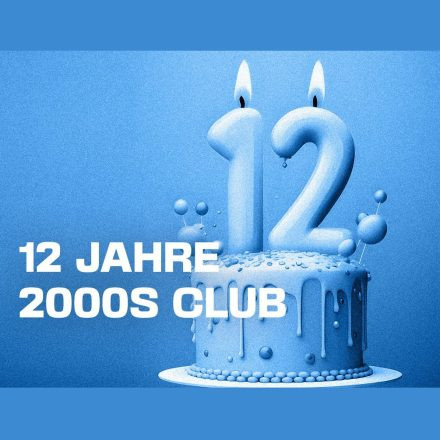 12 Jahre 2000s Club!