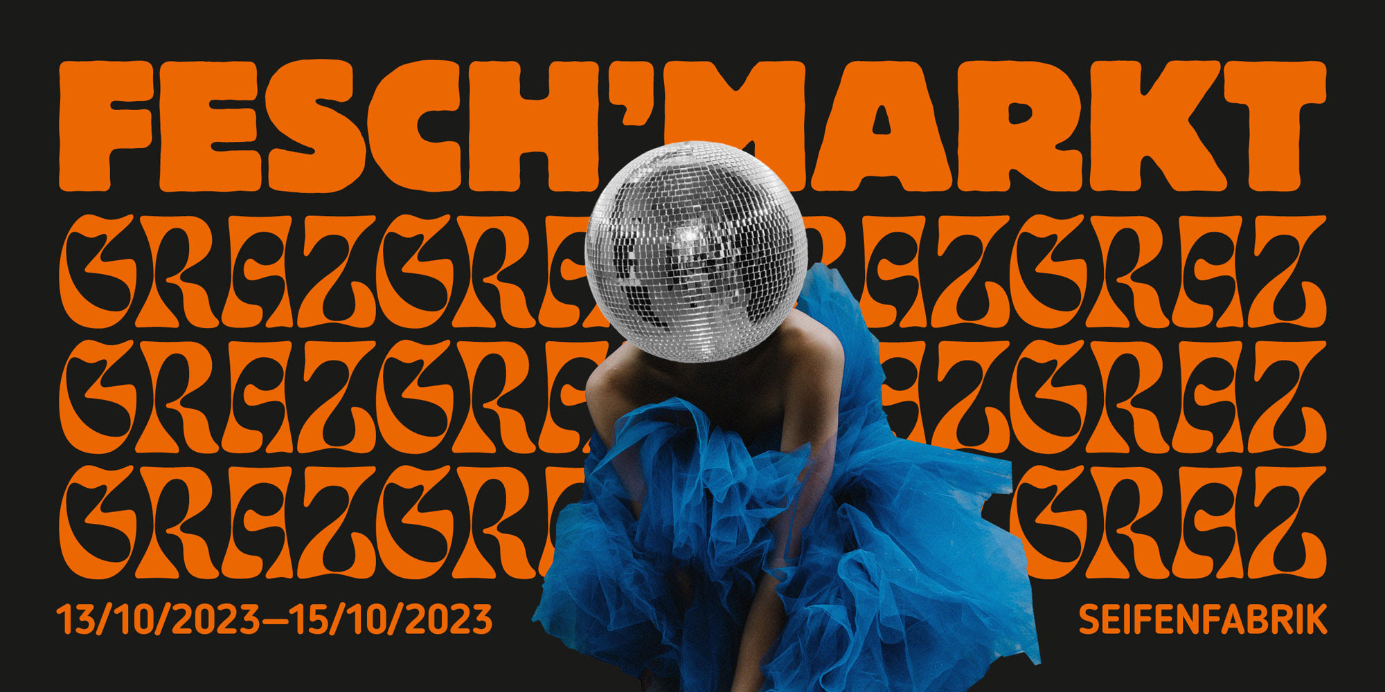 Feschmarkt Graz #20 am 13. October 2023 @ Seifenfabrik/Fachwerkhalle.