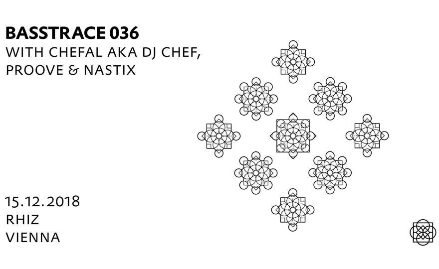 Basstrace 036 with Chefal aka DJ Chef, Proove & Nastix