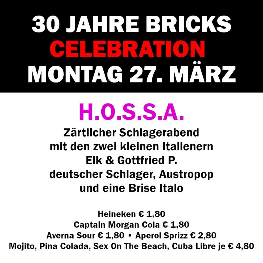 30 Jahre Bricks: H.O.S.S.A. - Zärtlicher Schlagerabend