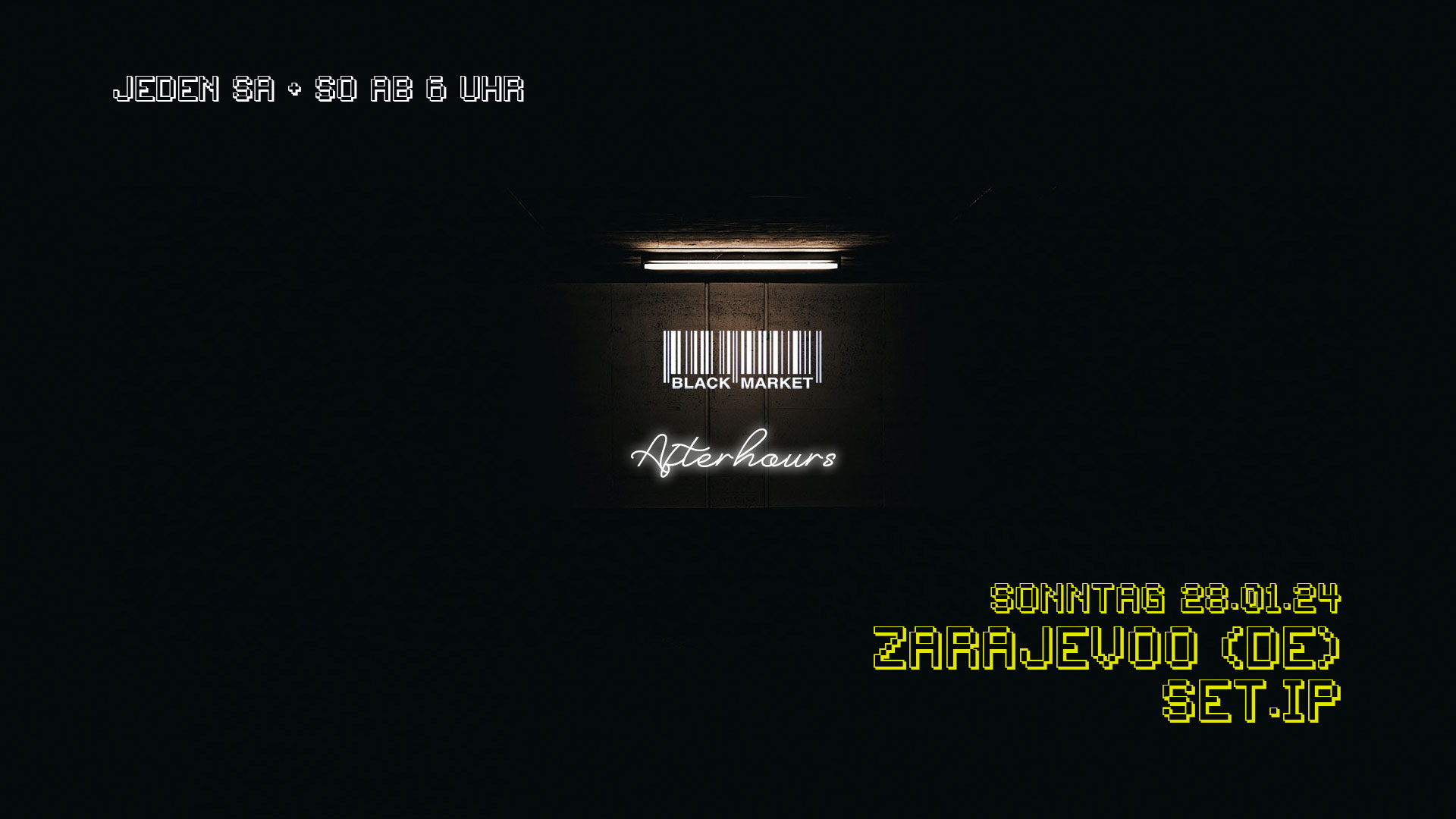 AFTERHOUR mit ZARAJEVOO (DE) & SET.IP am 28. January 2024 @ Black Market.