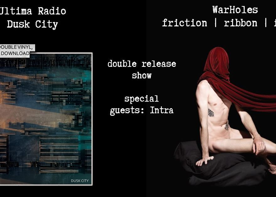 WarHoles + Ultima Radio Double Release Show