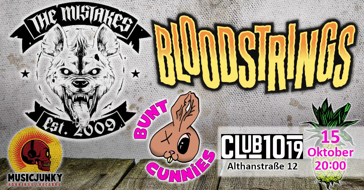 Bloodstrings (D) + The Mistakes (UK) + Bunt Cunnies am 15. October 2024 @ Club 1019.