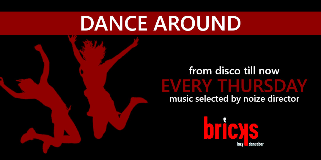 Dance Around am 7. July 2022 @ Bricks.