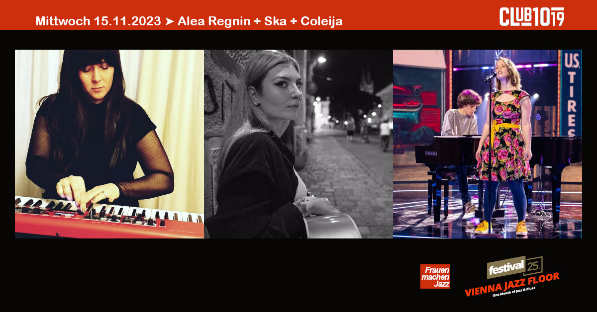 Alea Regnin + Ska + Coleija am 15. November 2023 @ Club 1019.
