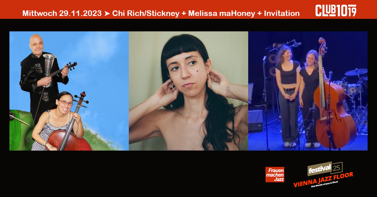 Tschiritsch/Stickney + Invitation + Melissa maHoney am 29. November 2023 @ Club 1019.