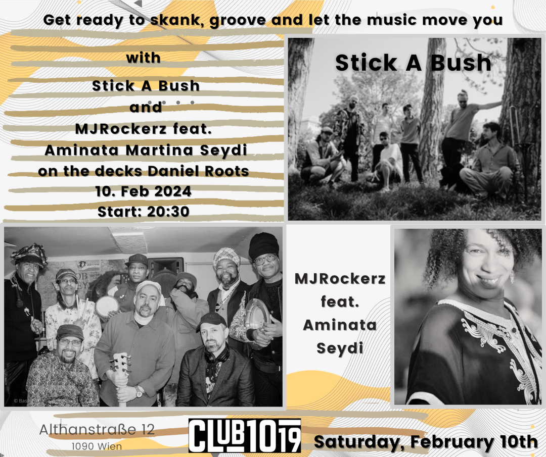 Stick A Bush + MJ Rockerz ft. Aminata am 10. February 2024 @ Club 1019.