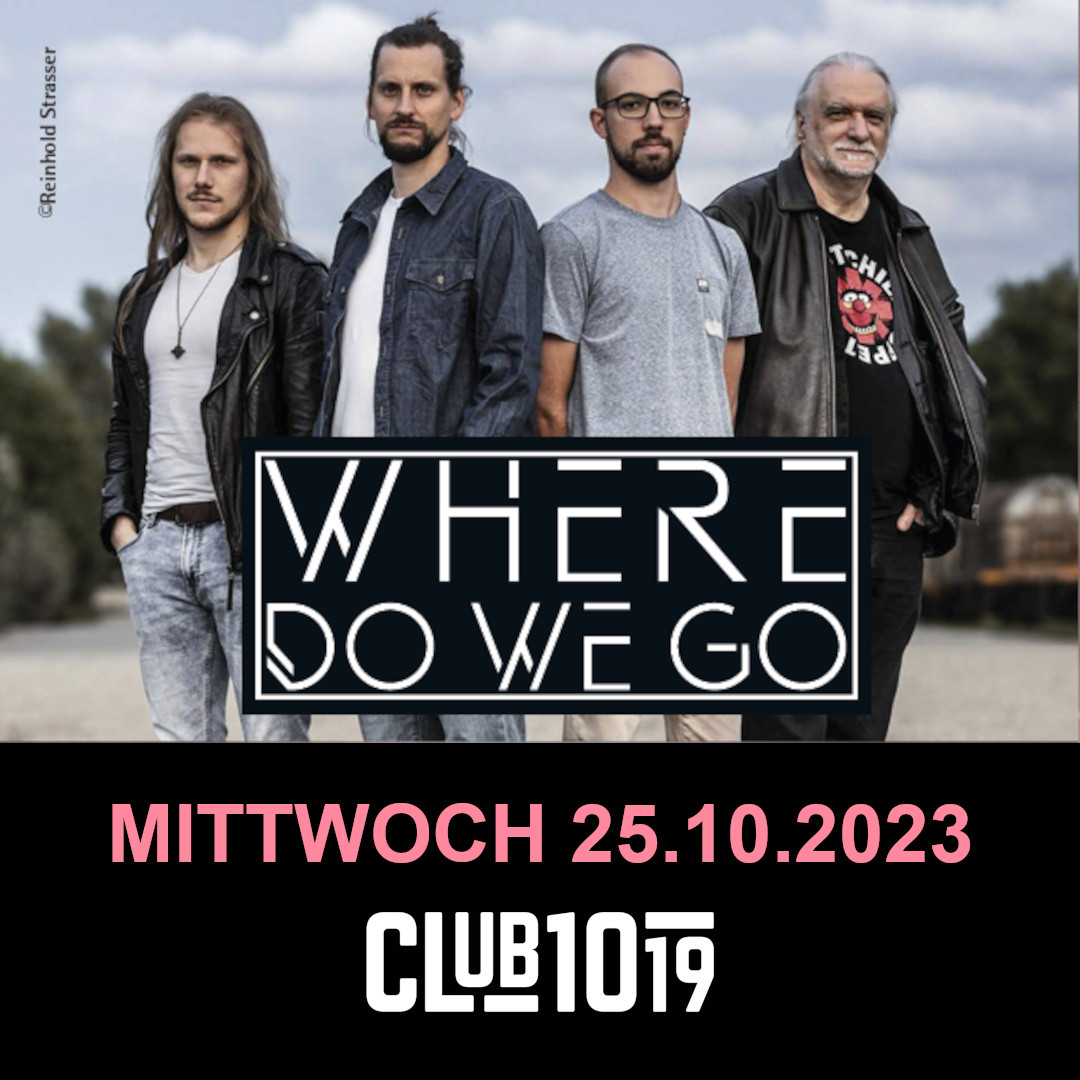 Where Do We Go am 25. October 2023 @ Club 1019.