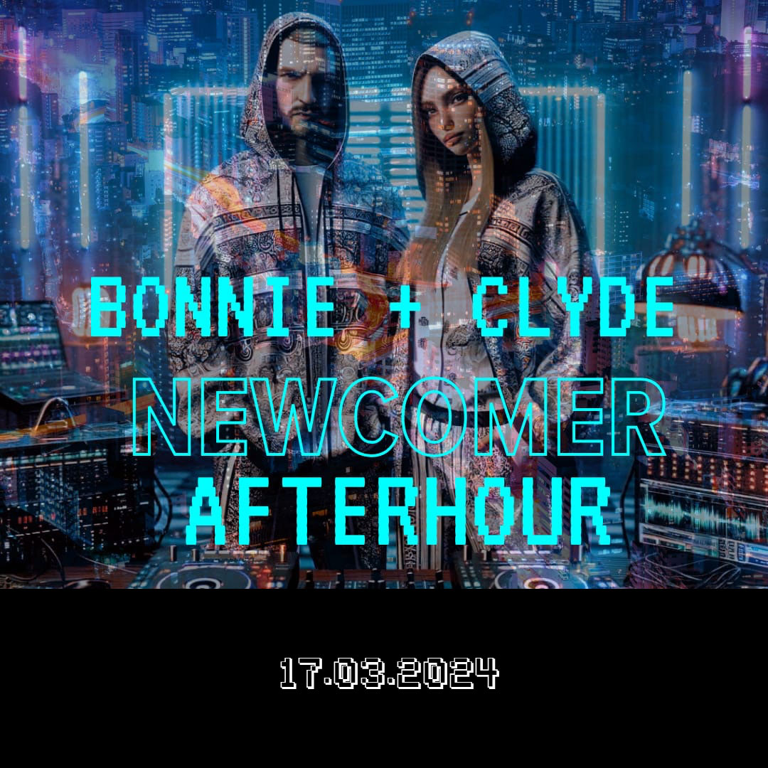 Bonnie + Clyde Newcomer AFTERHOUR am 17. March 2024 @ Black Market.