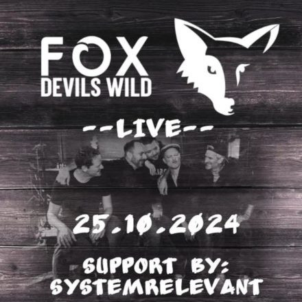 FoxDevilsWild + Systemrelevant