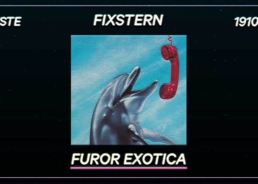 Fixstern: FUROR EXOTICA LIVE (Bordello A Parigi)