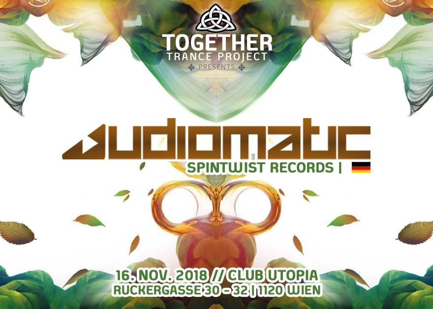 Audiomatic pres. by Together Trance Project - Club Utopia Reunion